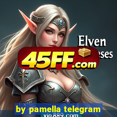 by pamella telegram